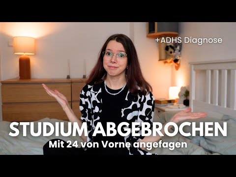 3 STUDIENGÄNGE ABGEBROCHEN (und ne ADHS Diagnose bekommen)