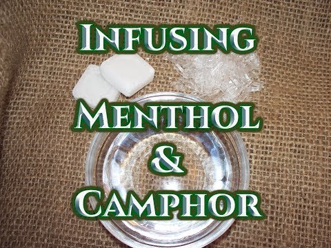 Infusing Menthol & Camphor Tutorial