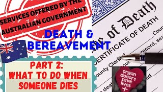 Death & Bereavement: Part 2 - What to do when someone Dies.  Services 