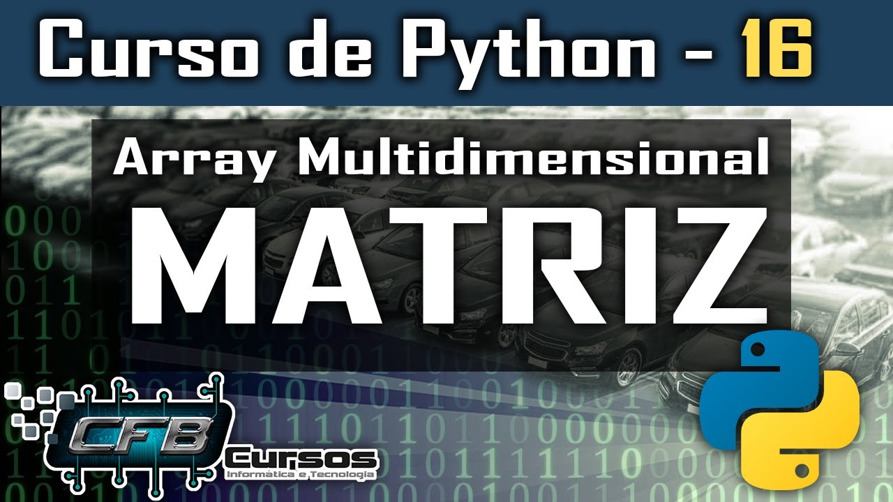 Matrizes - Curso de Python #16