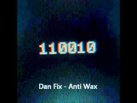 Dan Fix - Anti Wax