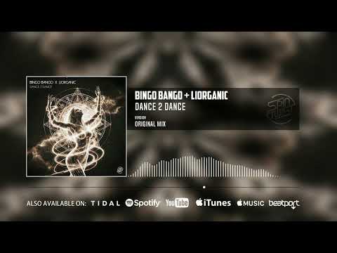 Bingo Bango, Liorganic - Dance 2 Dance (Official Audio)