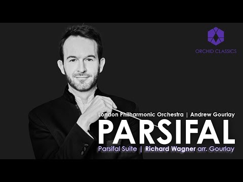 The London Philharmonic Orchestra | Parsifal - Richard Wagner