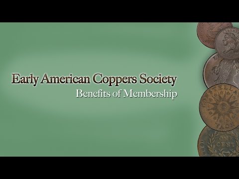 CoinWeek: Benefits of Membership in the Early American Coppers Society. VIDEO: 12:15.