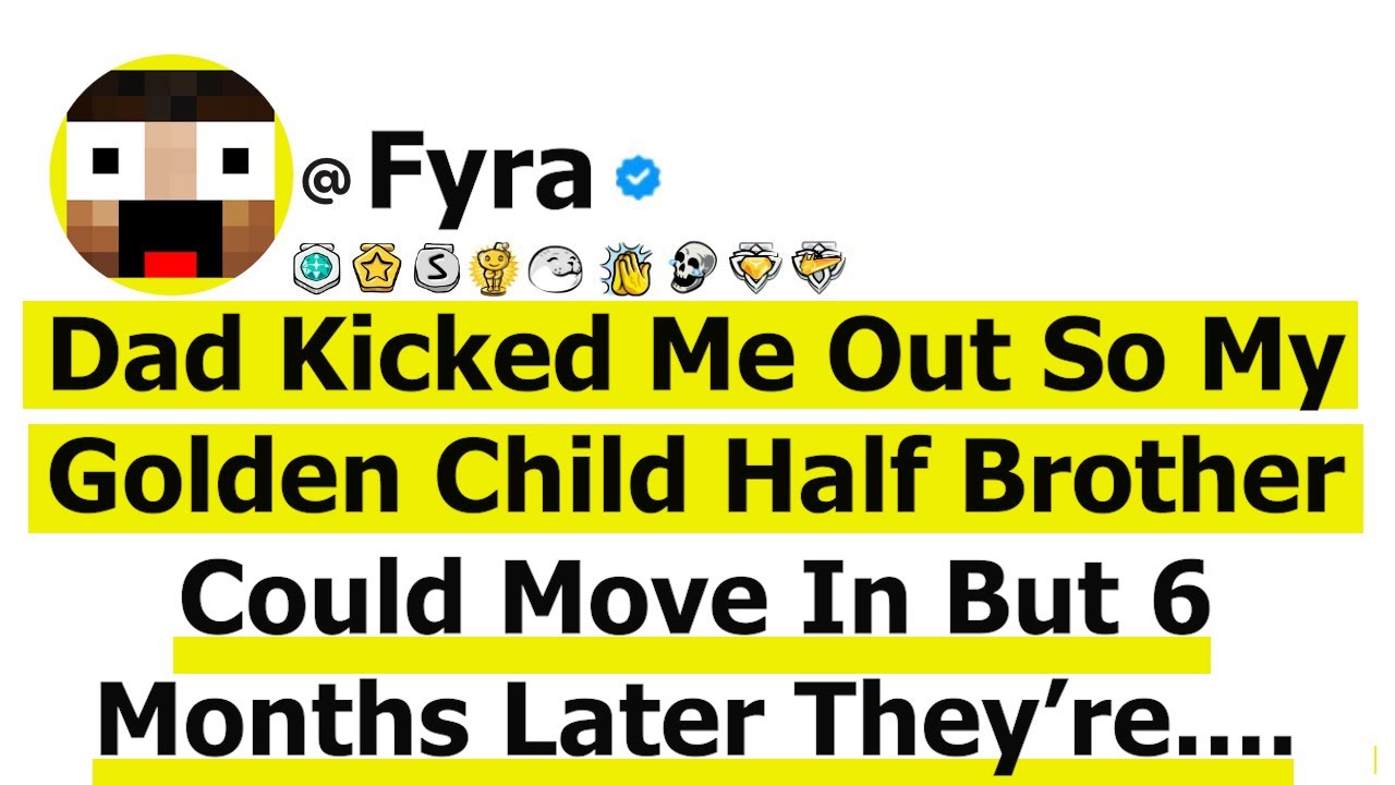 Dad Kicked Me Out So My Golden Child Half Brother Could Move In But 6 Months Later They’re Begging..