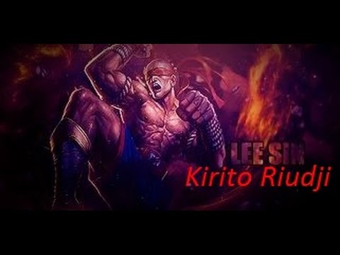 Kirito Riudji Lee Sin / Lee Sin vs Xin Zhao / JUNGLE. 6.19 Season 6