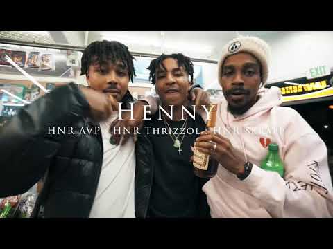 HNR AVP x HNR Thrizzol x HNR Skrapp - HENNY (Official Video) [Shot By: Ajones_Official]