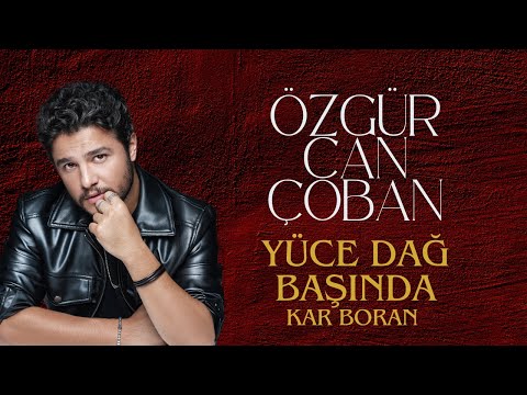 Özgür Can ÇOBAN -Yüce Dağ Başında Kar Boran Boran  (Akustik Türküler)