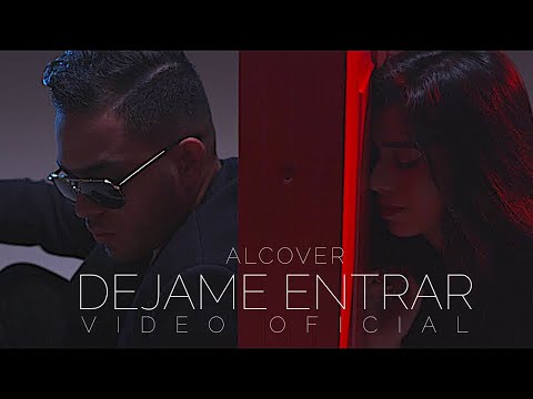 Alcover - Déjame Entrar ( Video Oficial )