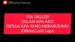 Download lagu VIA VALLEN SALAH APA AKU |  LIRIK LAGU mp3 Download lagu VIA VALLEN SALAH APA AKU |  LIRIK LAGU mp3