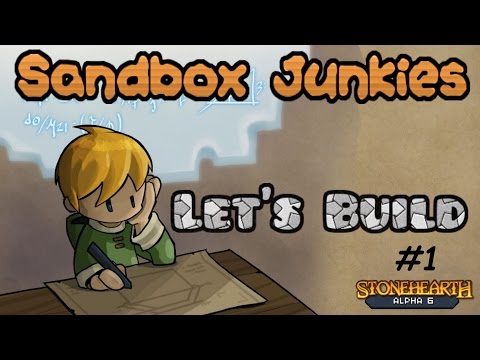 Let's Build: Stonehearth episode 1