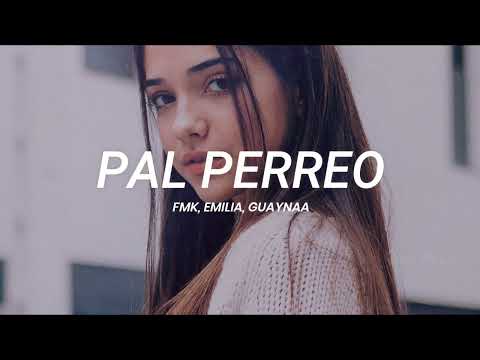 FMK, Emilia, Guaynaa - Pal Perreo || LETRA