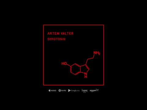 Artem Valter - Serotonin (Audio)
