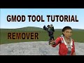 Garry S Mod Tool Tutorial REMOVER TOOL