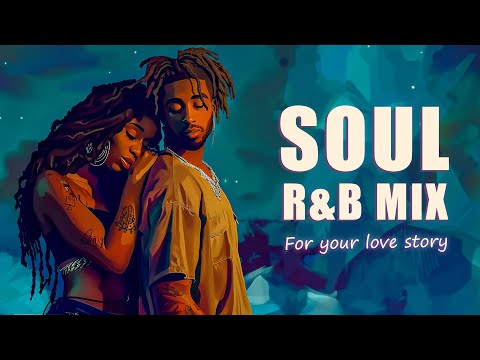 This soulful vibe belongs to us - Soul/R&B Mix for your love story