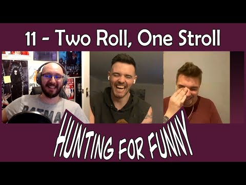 Hunting For Funny Podcast - 11 - Two Roll, One Stroll - embarrassing stories, Adam's apples and Mums