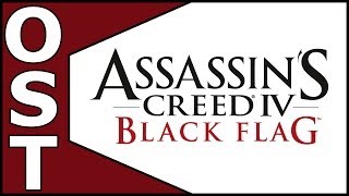 Assassin's Creed 4: Black Flag OST ♬  Complete Original Soundtrack