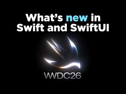 What's new in Swift and SwiftUI (WWDC 2026) thumbnail