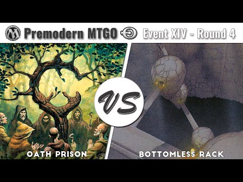Premodern Online XIV - Round 4 - Oath Prison vs Bottomless Rack