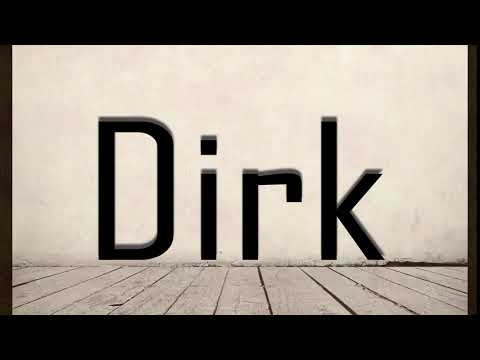 How to Pronounce Dirk