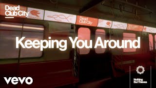 Musik-Video-Miniaturansicht zu Keeping You Around Songtext von Nothing But Thieves