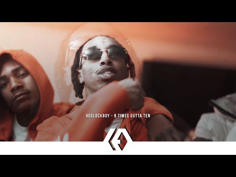 40 GlockBoy - "9 Times Outta 10"