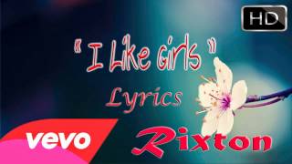 I Like Girls Lyrics - Rixton
