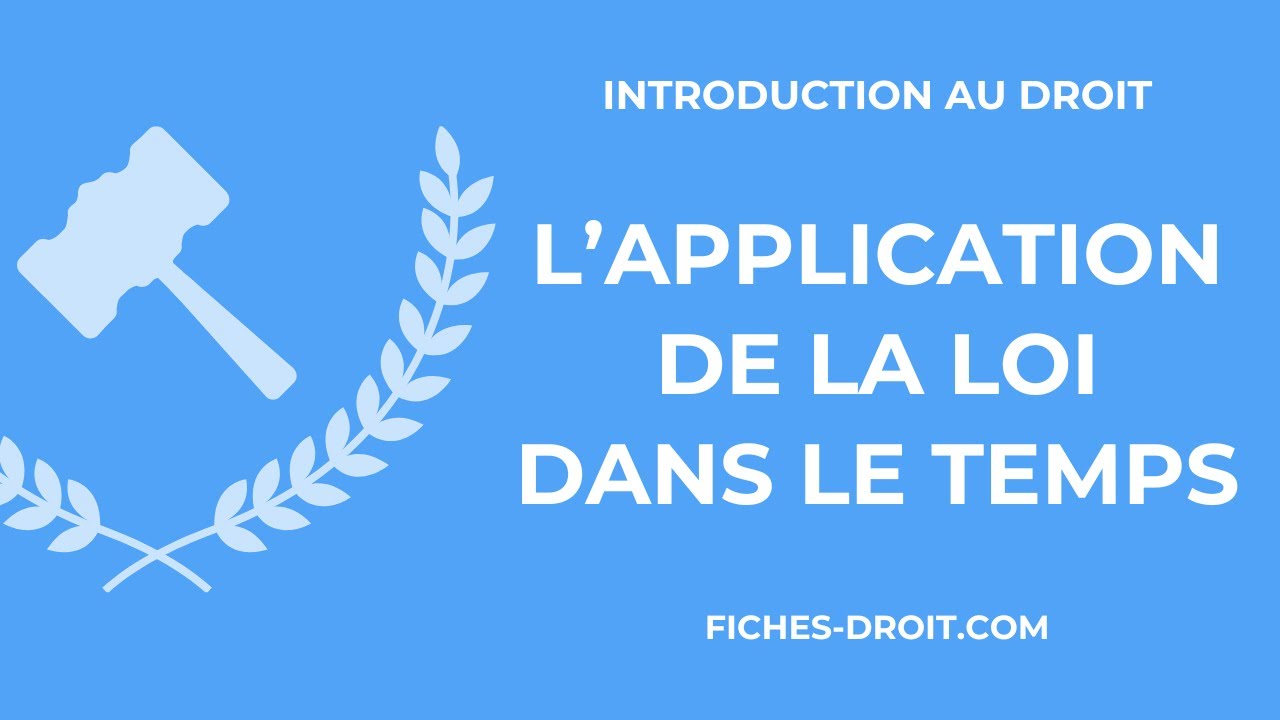 L'application de la loi dans le temps