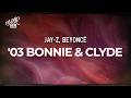 JAY-Z, Beyoncé - '03 Bonnie & Clyde / lyrics