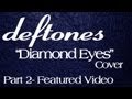 Deftones- "Diamond Eyes" Acoustic Style! Cover ...