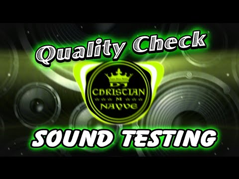 Quality Check Sound Testing - Dj Christian Nayve