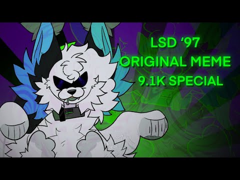 LSD ‘97 | original animation meme | 9.1K special