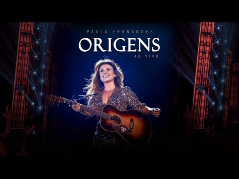 Paula Fernandes - DVD Origens (Completo) (Ao Vivo em Sete Lagoas / 2019)