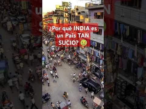 Por Qué INDIA es un País TAN SUCIO...
