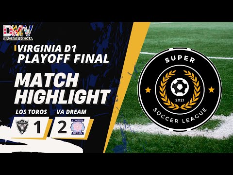 SSL VA D1 PLAYOFF FINAL HIGHLIGHTS Los Toros vs Virginia Dream