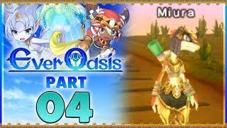 Ever Oasis - Part 4 | Miura & Roto! [New Nintendo 3DS Gameplay]
