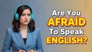 Are You Afraid To Speak English | Learn English with Podcast Conversation | English Podcast