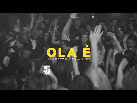 Kállay Saunders x Alex Torres - OLA É (Official Music Video)