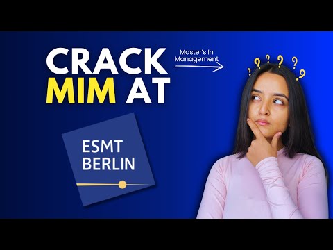 How To Get Into ESMT Berlin's Master's In Management (MiM) in 2025?