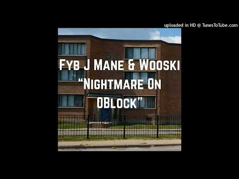 FYB J Mane & Wooski “Nightmare On OBlock” Official Audio