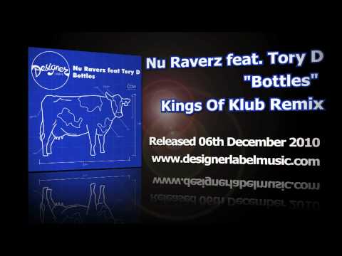 Nu Raverz feat Tory D - 'Bottles' (King Of Klub Remix)