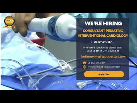 Consultant Pediatric Interventional Cardiology | MNM Medical Recruiters Canada | Dammam, KSA