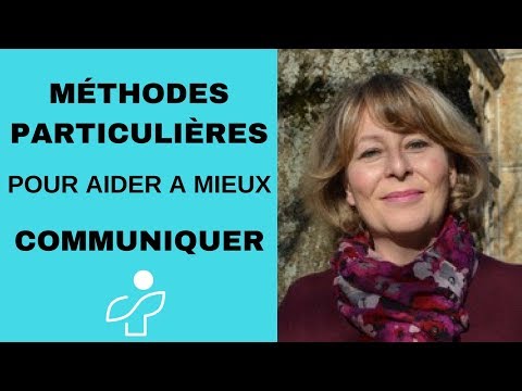Utilisez-vous des méthodes particulières pour aider à mieux communiquer ?