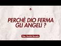 PERCHÈ DIO FERMA GLI ANGELI? -  Past.Davide Ravasio