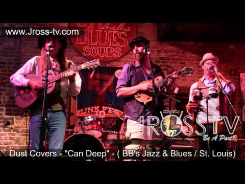 James Ross @ Dust Cover - "Canned Heat"  - Live @ BB's Jazz & Blues - www.Jross-tv.com (St. Louis)