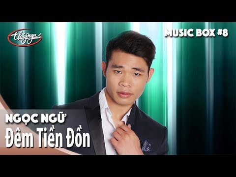 Ngọc Ngữ  | Đêm Tiền Đồn | Thúy Nga Music Box #8