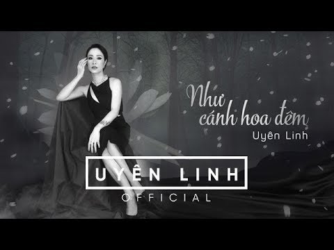 Như cánh hoa đêm - Uyên Linh