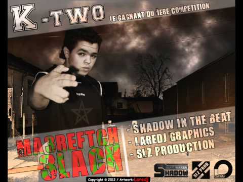 Mr K-two - Ma3reftch 3lach