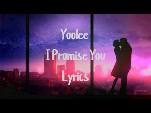 Yoolee - I promise you Lyrics (freaking romance)