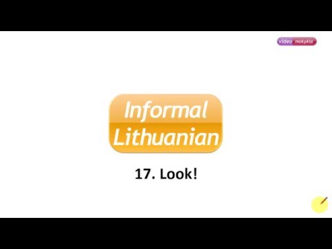 Informal Lithuanian [17] Look!